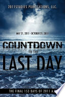 Countdown to the Last Day  The Final 153 Days of 2011 A D Book PDF