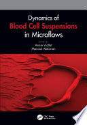 Dynamics of Blood Cell Suspensions in Microflows Book