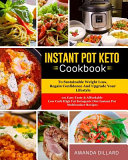 Instant Pot Keto Cookbook to Sustainable Weight Loss  Regain Confidence and Upgrade Your Lifestyle