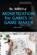 The BASICS of MONETIZATION for GAMES in GAME MAKER