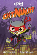 Cat Ninja (Cat Ninja Book 1)