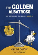 The Golden Albatross  How To Determine If Your Pension Is Worth It