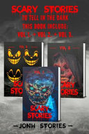Scary Stories to Tell in the Dark: Scary Tales Collection. Horror Short Stories for Kids, Teens and Adults of All Ages image