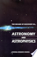 The Decade of Discovery in Astronomy and Astrophysics Book