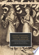 Gender  Otherness  and Culture in Medieval and Early Modern Art Book