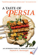 A Taste of Persia  An Introduction to Persian Cooking