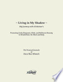 Living in My Shadow  My Journey with Alzheimer s