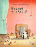 Badger is Bored Book PDF