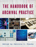 The Handbook of Archival Practice Book