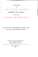 De Luxe Catalogue of the Art and Literary Treasures Collected by the Late General Brayton Ives  of New York Book