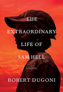 The Extraordinary Life of Sam Hell Robert Dugoni Cover