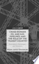 Cross border Oil and Gas Pipelines and the Role of the Transit Country