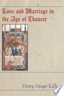 Love and Marriage in the Age of Chaucer