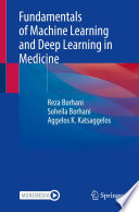 Fundamentals Of Machine Learning And Deep Learning In Medicine