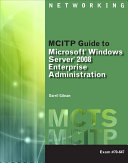 MCITP Guide to Microsoft Windows Server 2008  Enterprise Administration  Exam   70 647 