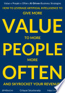 Value x People x Often  AI Driven Business Strategies Book PDF