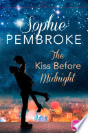 The Kiss Before Midnight: A Christmas Romance PDF Book By Sophie Pembroke
