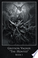 Greyson Vagner 'the Hunted'