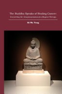 The Buddha Speaks of Healing Cancer: Uncovering the Arsaprasamanasutra Magical Therapy