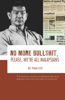 No More Bullshit, please. We're All Malaysians.
