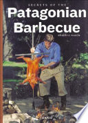 Secrets of the Patagonian Barbecue
