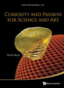 Curiosity And Passion For Science And Art