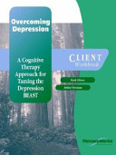 Client Workbook: Overcoming Depression : a Cognitive Therapy ...