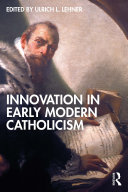 Innovation in Early Modern Catholicism