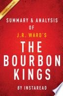 The Bourbon Kings  by J R  Ward   Summary   Analysis