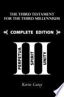 The Third Testament for the Third Millennium PDF Book By Kevin Carey