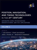 Position, Navigation, and Timing Technologies in the 21st Century, Volume 2