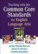 Teaching with the Common Core Standards for English Language Arts  Grades 3 5