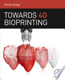 Towards 4D Bioprinting Book