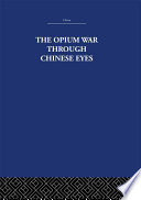 The Opium War Through Chinese Eyes Book