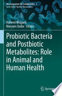 Probiotic Bacteria and Postbiotic Metabolites: Role in Animal and Human Health