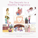 The Secrets to a Healthy Pregnancy