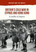 Britain’s Cold War in Cyprus and Hong Kong