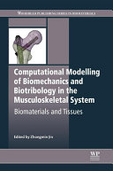 Computational Modelling of Biomechanics and Biotribology in the Musculoskeletal System