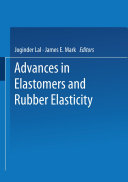 Advances in Elastomers and Rubber Elasticity
