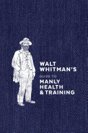 Read Pdf Walt Whitman's Guide to Manly Health and Training