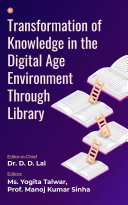 Transformation Of Knowledge In The Digital Age Environment Through Library
