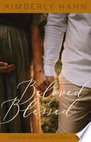 Beloved and Blessed: Biblical Wisdom for Family Life