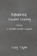 Advanced Outdoor Learning - Creating a Whole-School Culture