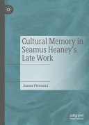 Cultural Memory in Seamus Heaney   s Late Work