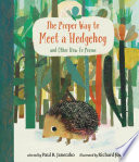 The Proper Way to Meet a Hedgehog and Other How-to Poems