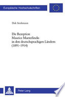 Die Rezeption Maurice Maeterlincks in den deutschsprachigen Ländern (1891-1914)