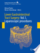 Lower Gastrointestinal Tract Surgery Vol 1 Laparoscopic Procedures