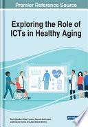 Exploring the Role of ICTs in Healthy Aging Book