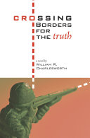 Crossing Borders for the Truth