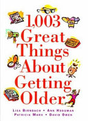1,003 Great Things about Getting Older